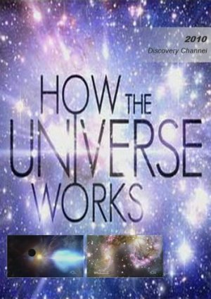 Как работает Вселенная: Чёрные дыры фильм 2010