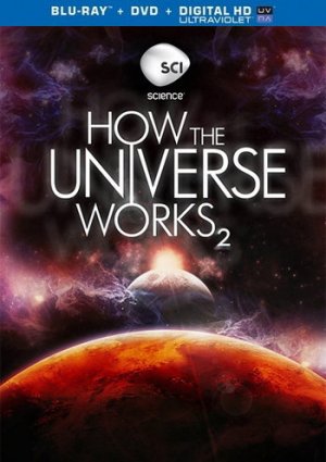 Как устроена Вселенная: Сезон 2 фильм 2012